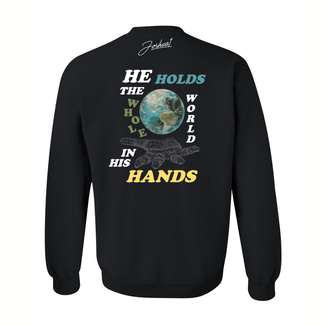 He Holds the Whole World His Hands - Crewneck