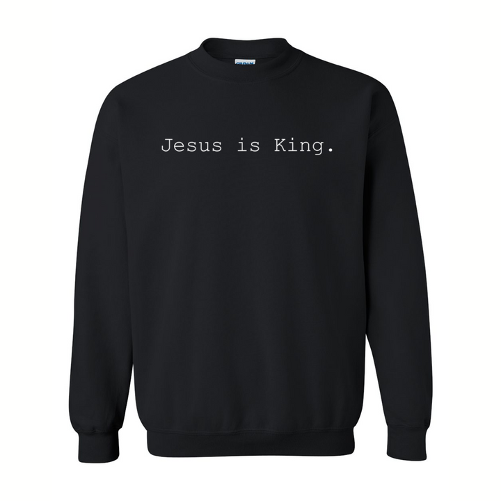 Jesus is King. - Crewneck