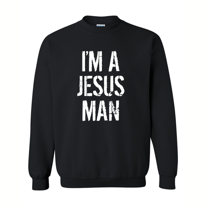 I’m a Jesus Man - Crewneck